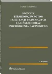 SŁOWNIK TERMINÓW,ZWROTÓW I SENTENCJI PRAWNICZYCH ŁACIŃSKICH