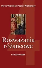 ROZWAŻANIA RÓŻAŃCOWE NA KAŻDY DZIEŃ T 4