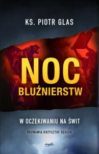 NOC BLUŹNIERSTW.W OCZEKIWANIU NA ŚWIT