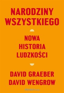 NARODZINY WSZYSTKIEGO.NOWA HISTORIA LUDZKOŚCI