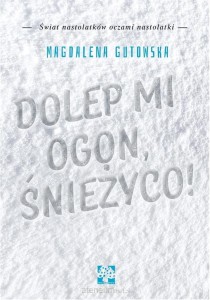 DOLEP MI OGON ŚNIEŻYCO