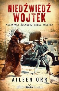 NIEDŹWIEDŹ WOJTEK.NIEZWYKŁY ŻOŁNIERZ ARMII ANDERSA