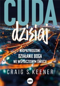 CUDA DZISIAJ.NADPRZYRODZONE DZIAŁANIE BOGA WE WSPÓŁ.ŚWIECIE