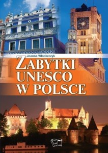 ZABYTKI UNESCO W POLSCE