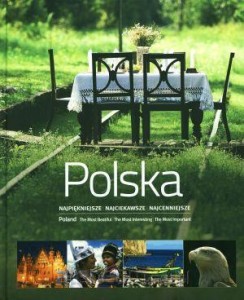POLSKA.NAJPIĘKNIEJSZE,NAJCIEKAWSZE,NAJCENNIEJSZE