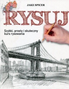 RYSUJ.SZYBKI,PROSTY I SKUTECZNYKURS RYSOWANIA