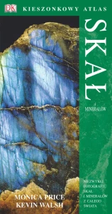 KIESZONKOWY ATLAS SKAŁ I MINERAŁÓW