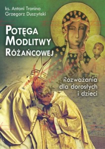 POTĘGA MODLITWY RÓŻAŃCOWEJ