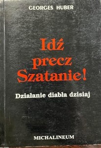 IDŻ PRECZ SZATANIE