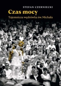 CZAS MOCY.TAJEMNICZA WĘDRÓWKA ŚW.MICHAŁA