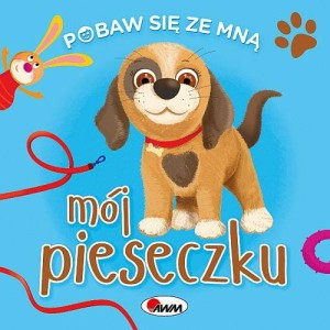 POBAW SIĘ ZE MNA MÓJ PIESECZKU