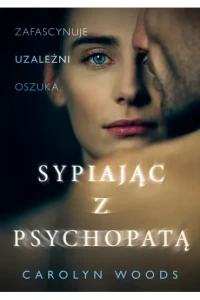 SYPIAJĄC Z PSYCHOPATĄ
