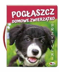 POGŁASZCZ DOMOWE ZWIERZĄTKO