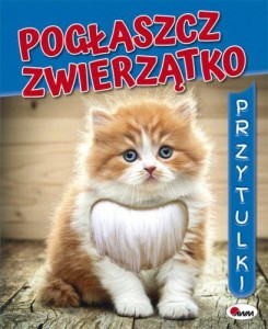 POGŁASZCZ ZWIERZATKO