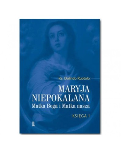 maryja-niepokalana-matka-boga-i-matka-nasza-ksiega-1-ks-dolindo-ruotolo.jpg