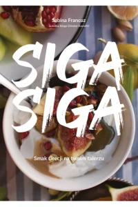 SIGA SIGA.SMAKI GRECJI NA TWOIMTALERZU