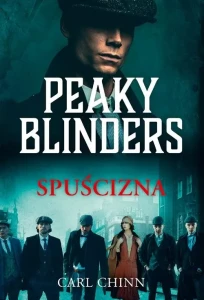 PEAKY BLINDERS SPUŚCIZNA