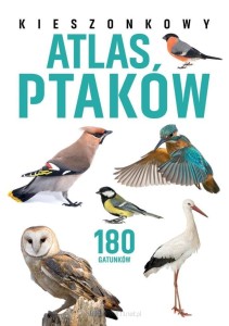 KIESZONKOWY ATLAS PTAKÓW 180 GATUNKÓW