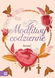 MODLITWY CODZIENNE.RÓŻANIEC