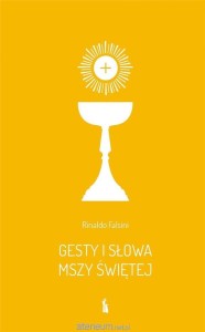 GESTY I SŁOWA MSZY ŚWIĘTEJ
