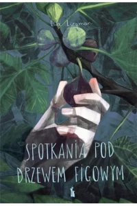 SPOTKANIA POD DRZEWEM FIGOWYM.PRZYPOWIEŚCI O ŚMIERCI