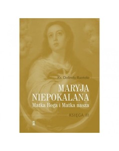MARYJA NIEPOKALANA MATKA BOGA IMATKA NASZA KS.3