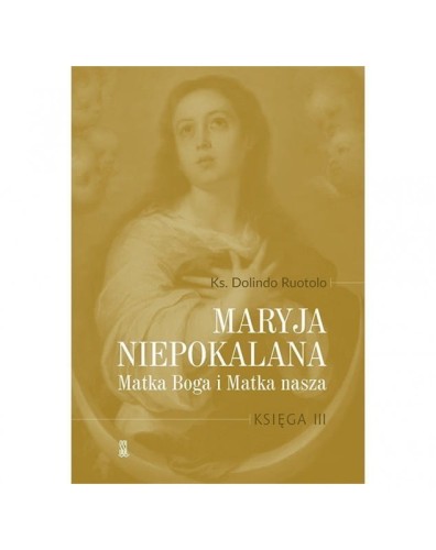 maryja-niepokalana-matka-boga-i-matka-nasza-ksiega-iii-ks-dolindo-ruotolo.jpg