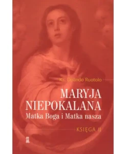 MARYJA NIEPOKALANA MATKA BOGA IMATKA NASZA KS.2