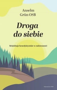 droga-do-siebie-rekolekcje-benedyktynskie-w-codziennosci,523582-s.jpg