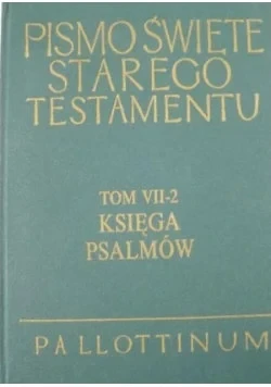pismo-swiete-starego-i-nowego-testamentu-tom-vii-2-ksiega-psalmow-b-iext161420398.webp