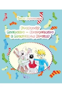 PRZYGODY NOCHALKA SKARPETNIKAZ MAGICZNEJ KRAINY