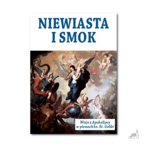 NIEWIASTA I SMOK.WIZJE Z APOKALIPSY W PISMACH KS.ST.GOBBI