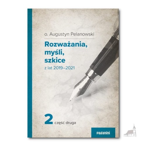 o.-Augustyn-Pelanowski---Rozwazania,-mysli,-szkice-z-lat-2019-2021-cz.2.webp