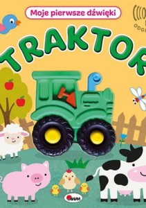 MOJE PIERWSZE DŹWIĘKI.TRAKTOR