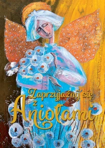 ZAPRZYJAŹNIJ SIĘ Z ANIOŁAMI