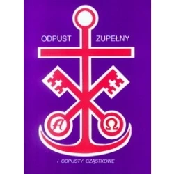 ODPUST ZUPEŁNY I ODPUSTY CZĄSTKOWE