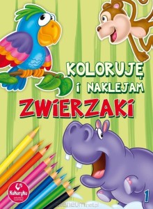 KOLORUJĘ I NAKLEJAM ZWIERZAKI 1