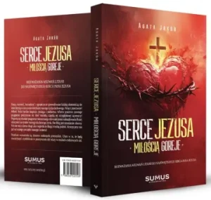 SERCE JEZUSA MIŁOŚCIĄ GOREJE