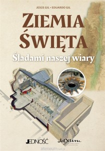 ZIEMIA ŚWIĘTA.ŚLADAMI NASZEJ WIARY