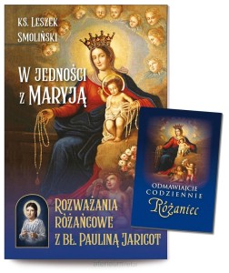 W JEDNOŚCI Z MARYJĄ.ROZWAŻANIARÓŻAŃCOWE Z BŁ.PAULINĄ JARICO