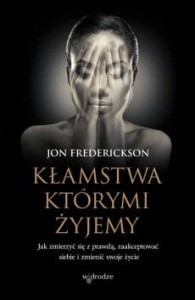 KŁAMSTWA KTÓRYMI ŻYJEMY