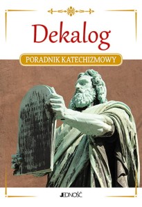 DEKALOG.PORADNIK KATECHIZMOWY
