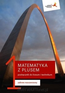 MATEMATYKA Z PLUSEM KL.1 LO PODR.Z.R.