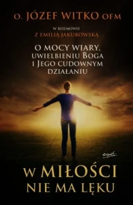 W MIŁOŚCI NIE MA LĘKU