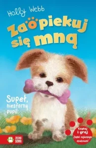 ZAOPIEKUJ SIĘ MNĄ.SUPEŁ NIESFORNY PUPIL