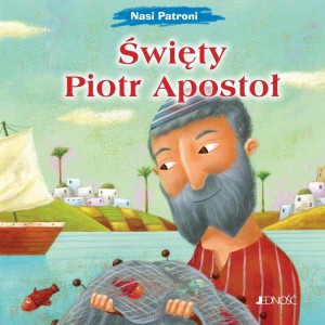 ŚWIĘTY PIOTR APOSTOŁ/NASI PATRONI/