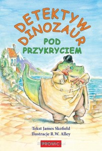 DETEKTYW DINOZAUR POD PRZYKRYCIEM