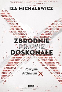 ZBRODNIE PRAWIE DOSKONAŁE.POLICYJNE ARCHIWUM X