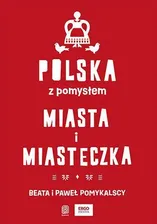 POLSKA Z POMYSŁEM.MIASTA I MIASTECZKA