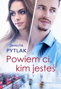 POWIEM CI,KIM JESTEŚ